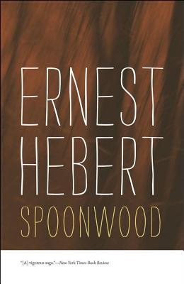 Spoonwood - Hebert, Ernest