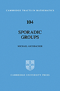 Sporadic Groups - Aschbacher, Michael