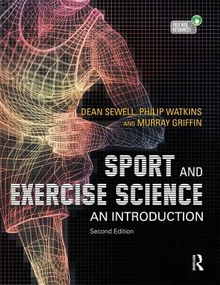 Sport and Exercise Science: An Introduction - Sewell, Dean, and Watkins, Philip, and Griffin, Murray