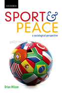 Sport and Peace: Sport and Peace: A Sociological Perspective