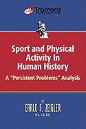 Sport and Physical Activity in Human History: A "Persistent Problems" Analysis