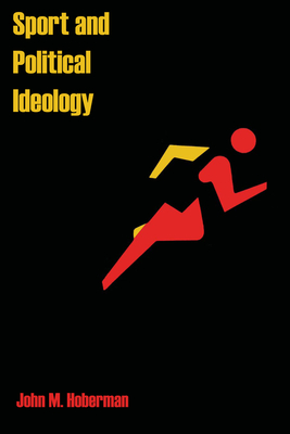 Sport and Political Ideology - Hoberman, John