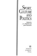 Sport, Culture & Politics - Binfield, Clyde (Editor)