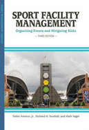 Sport Facility Management: Organizing Events & Mitigating Risks
