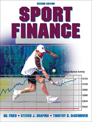 Sport Finance - 2nd Edition - Fried, Gil, and Shapiro, Steven, and Deschriver, Timothy