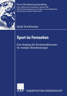 Sport Im Fernsehen: Eine Analyse Der Kundenprferenzen Fr Mediale Dienstleistungen