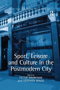 Sport, Leisure and Culture in the Postmodern City