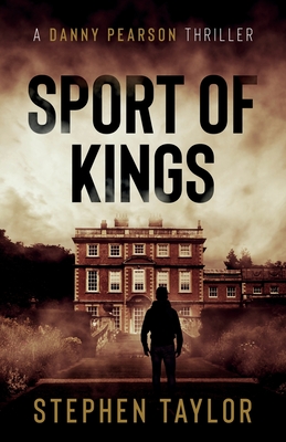 Sport of Kings: The hunt is on... - Taylor, Stephen