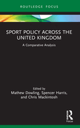 Sport Policy Across the United Kingdom: A Comparative Analysis
