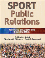 Sport Public Relations: Managing Organizational Communication