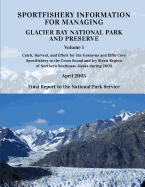 Sportfishery Information for Managing Glacier Bay National Park and Preserve: Volume 1: Catch, Harvest, and Effort for the Gustavus and Elfin COve Sportfishery in the Cross Sound and Icy Strait Region of Northern Southeast Alaska during 2003