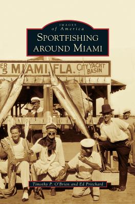 Sportfishing Around Miami - O'Brien, Timothy P, and Pritchard, Ed