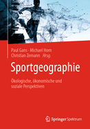 Sportgeographie: ?kologische, ?konomische Und Soziale Perspektiven