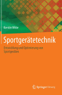 Sportgertetechnik: Entwicklung und Optimierung von Sportgerten