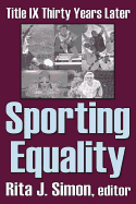 Sporting Equality: Title IX Thirty Years Later