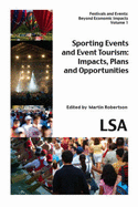 Sporting Events and Event Tourism: Impacts, Plans and Opportunities - Robertson, Martin (Editor)