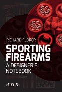 Sporting Firearms: A Designer's Notebook