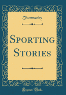 Sporting Stories (Classic Reprint)