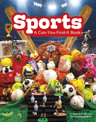 Sports: A Can-You-Find-It Book - Kukla, Lauren, and Rangarajan, Aruna