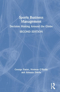 Sports Business Management: Decision Making Around the Globe