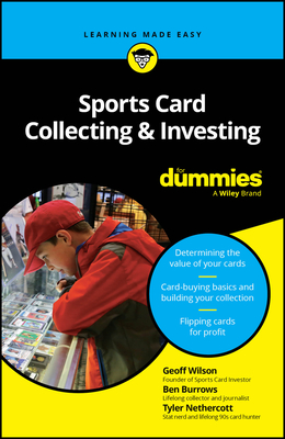 Sports Card Collecting & Investing for Dummies - Wilson, Geoff, and Burrows, Ben, and Nethercott, Tyler