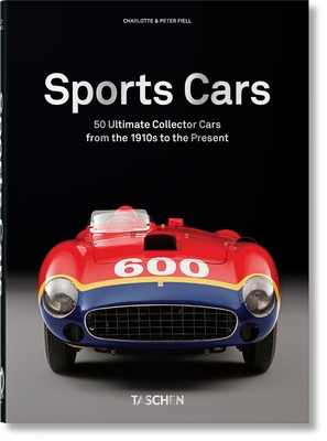 Sports Cars. 45th Ed. - Fiell, and Taschen