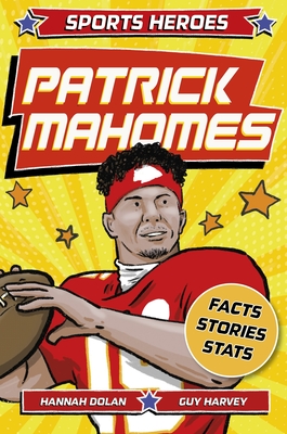 Sports Heroes: Patrick Mahomes - Dolan, Hannah