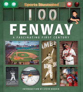 Sports Illustrated Fenway: A Fascinating First Century