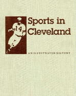 Sports in Cleveland: An Illustrated History