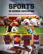 Sports in Higher Education: Issues and Controversies in College Athletics