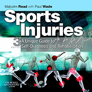 Sports Injuries: A Unique Guide to Self-Diagnosis and Rehabilitation