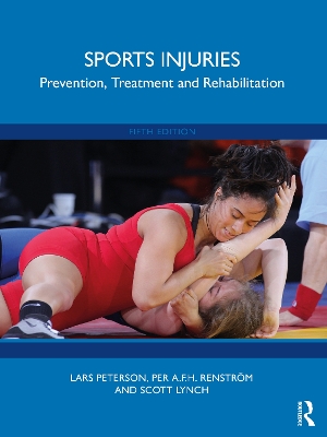 Sports Injuries: Prevention, Treatment and Rehabilitation - Peterson, Lars, and Renstrom, Per A F H, and Lynch, Scott