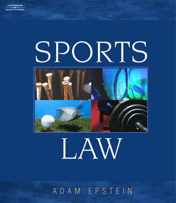 Sports Law - Epstein, Adam, MBA, J.D.