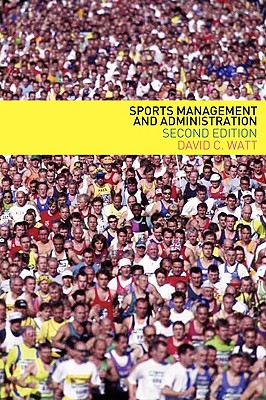 Sports Management and Administration - Watt, David