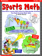 Sports Math: Slam-Dunk Math Learning with Super-Fun Reproducible Activities That Build Essential Math Skills - Kiernan, Denise