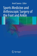 Sports Medicine and Arthroscopic Surgery of the Foot and Ankle