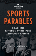 Sports Parables: Coaching Kingdom Principles Through Sports