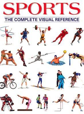 Sports: The Complete Visual Reference - Fortin, Francois (Editor)