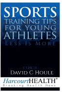 Sports Training Tips for Young Athletes: Less Is More