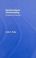 Sportscasters/Sportscasting: Principles and Practices