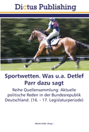 Sportwetten. Was u.a. Detlef Parr dazu sagt