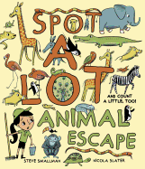 Spot a Lot Animal Escape: And Count a Little, Too!