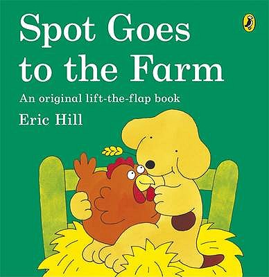 Spot Goes to the Farm - Hill, Eric