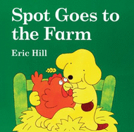 Spot Goes to the Farm - Hill, Eric