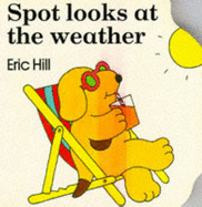 Spot Looks at the Weather - Hill, Eric