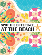 Spot the Difference at The Beach!: A Fun Search and Find Books for Children 6-10 years old