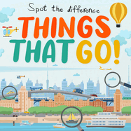Spot the Difference - Things That Go!: A Fun Search and Solve Book for Kids (Ages 4-7)
