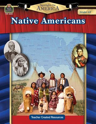 Spotlight on America: Native Americans - Smith, Robert W