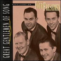 Spotlight on the Four Freshmen (Great Gentlemen of Song) - The Four Freshmen