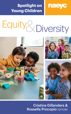 Spotlight on Young Children: Equity and Diversity - Gillanders, Cristina (Editor), and Procopio, Rossella (Editor)